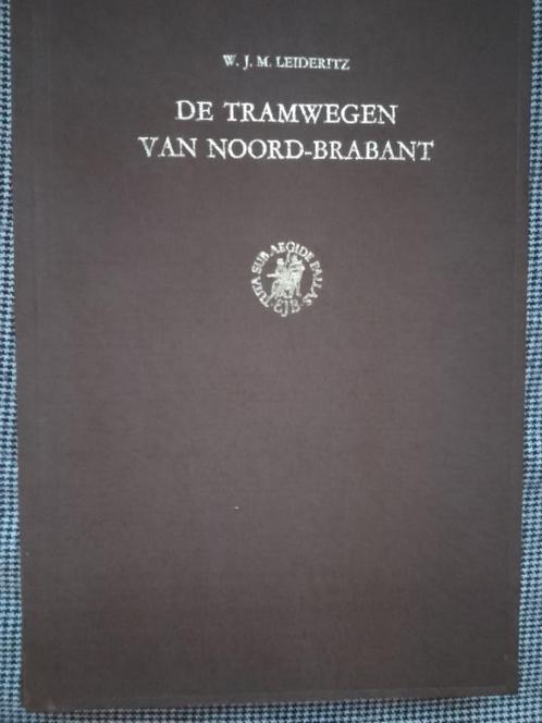 De tramwegen van Noord-Brabant, Boeken, Geschiedenis | Stad en Regio, Zo goed als nieuw, Ophalen of Verzenden