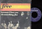 Free-Because I Love You - Do Something Fine- NEDERBEAT 1968, Pop, Gebruikt, Ophalen of Verzenden