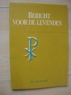 BERICHT VOOR DE LEVENDEN door PC van der Wel, Boeken, Godsdienst en Theologie, Gelezen, Ophalen of Verzenden