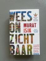 Wees onzichtbaar - Murat Isik (Roman), Boeken, Literatuur, Ophalen of Verzenden, Zo goed als nieuw, Nederland
