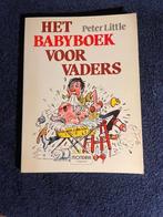 Boek: Het Babyboek voor vaders – Peter Little., Ophalen of Verzenden, Gelezen, Peter Little