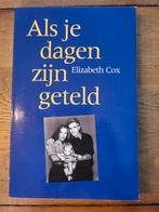 Als je dagen zijn geteld - Elizabeth Cox, Ophalen of Verzenden, Gelezen, Elizabeth Cox, Nederland