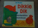 Dikkie Dik Het dikkerdandikke avonturenboek - Jet Boeke boek, Boeken, Ophalen of Verzenden, Zo goed als nieuw, Jet Boeke, 2 tot 3 jaar
