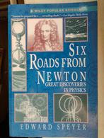 Six Roads from Newton - Natuurkunde Ontdekkingen, Boeken, Edward Speyer, Ophalen of Verzenden, Zo goed als nieuw, Natuurwetenschap