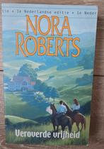 Nora Roberts - Veroverde vrijheid, Boeken, Ophalen of Verzenden, Zo goed als nieuw, Nora Roberts