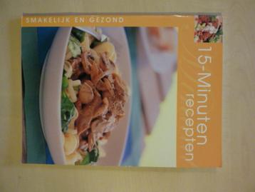 Smakelijk en gezond - 15 minuten recepten beschikbaar voor biedingen