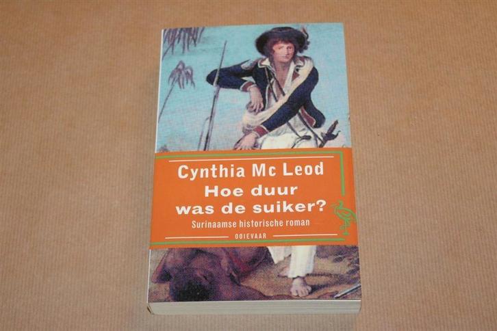 Hoe duur was de suiker? Cynthia Mc Leod., Boeken, Historische romans, Zo goed als nieuw, Ophalen of Verzenden