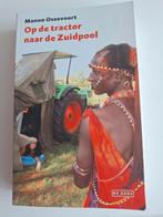 Manon Ossevoort - Op de tractor naar de Zuidpool, Ophalen of Verzenden, Zo goed als nieuw, Manon Ossevoort