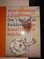 Om 't Spel en de Knikkers, 40 jaar Betaald Voetbal in NL, Balsport, Ophalen of Verzenden, Zo goed als nieuw