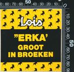 Sticker: Erka - Groot in broeken - Lois, Ophalen of Verzenden, Zo goed als nieuw, Bedrijf of Vereniging