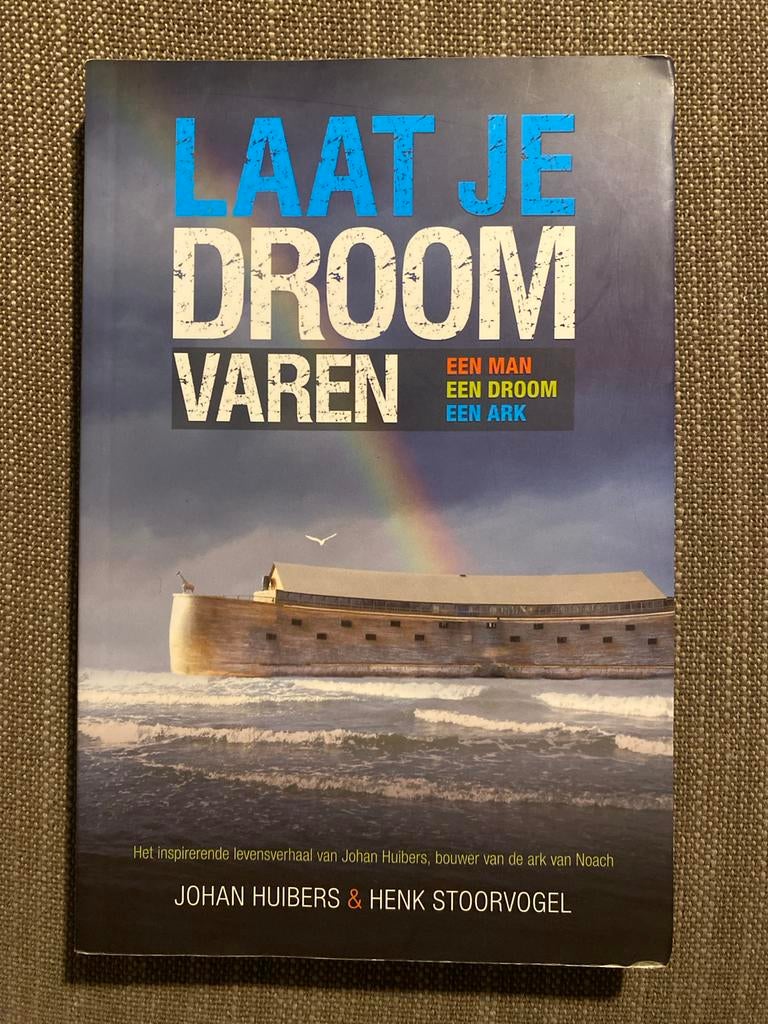 Johan Huibers - Laat je droom varen, Boeken, Schoolboeken, Johan Huibers; henk stoorvogel, Ophalen of Verzenden, Zo goed als nieuw