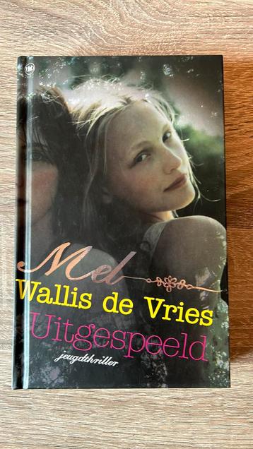 Mel Wallis de Vries - Uitgespeeld