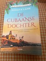De Cubaanse Dochter - Soraya Lane - Nieuwstaat, Ophalen of Verzenden, Zo goed als nieuw, Nederland