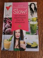 Joost Duistewinkel: SLOW, 150 slowjuicer recepten, Ophalen of Verzenden, Zo goed als nieuw, Nederland en België