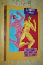 Alexander Lowen Vreugde Overgave aan het lichaam, Ophalen of Verzenden, Gelezen