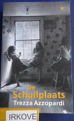 DE SCHUILPLAATS * Trezza Azzopardi *, Verzenden, Zo goed als nieuw, Trezza Azzopardi, Europa overig