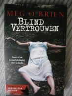Blind Vertrouwen Meg O"Brien, Boeken, Thrillers, Ophalen, Zo goed als nieuw, Meg O"Brien