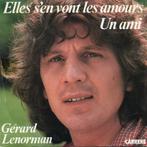 GERARD LENORMAN  -  Elles s'en vont les amours, Cd's en Dvd's, Gebruikt, 7 inch, Single, Ophalen of Verzenden