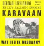 Herman Lippinkhof en zijn Belcanto kwartet Karavaan Singeltj, Cd's en Dvd's, Vinyl Singles, Nederlandstalig, Single, Verzenden