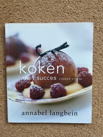 Koken Met Succes Zonder Stress Annabel Langbein beschikbaar voor biedingen