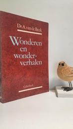 Beek, Dr. A van de; Wonderen en wonderverhalen, Boeken, Ophalen of Verzenden, Gelezen, Christendom | Protestants