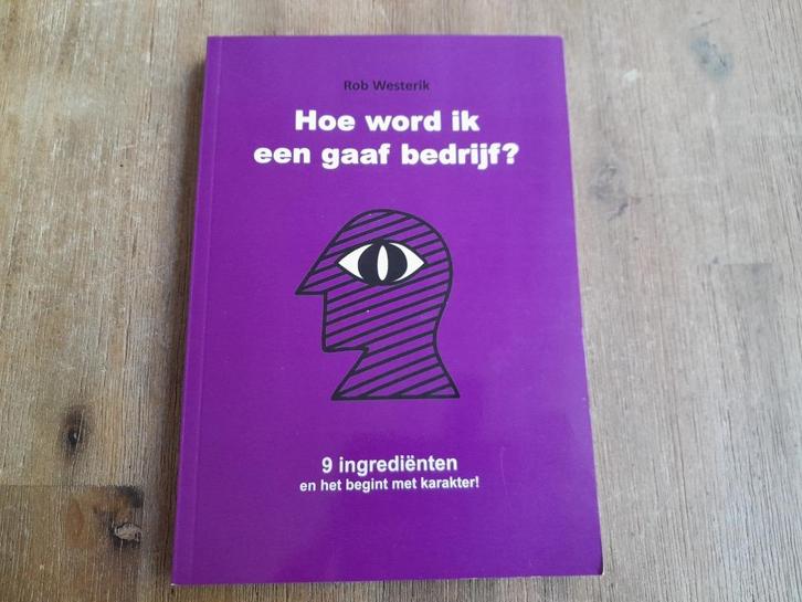 Rob Westerik/ Hoe word ik een gaaf bedrijf?, Boeken, Economie, Management en Marketing, Zo goed als nieuw, Management, Ophalen of Verzenden