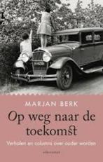 Marjan Berk: Op weg naar de toekomst. Verhalen en columns, Ophalen of Verzenden, Zo goed als nieuw, Marjan Berk, Nederland