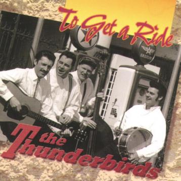 The Thunderbirds – To Get A Ride beschikbaar voor biedingen