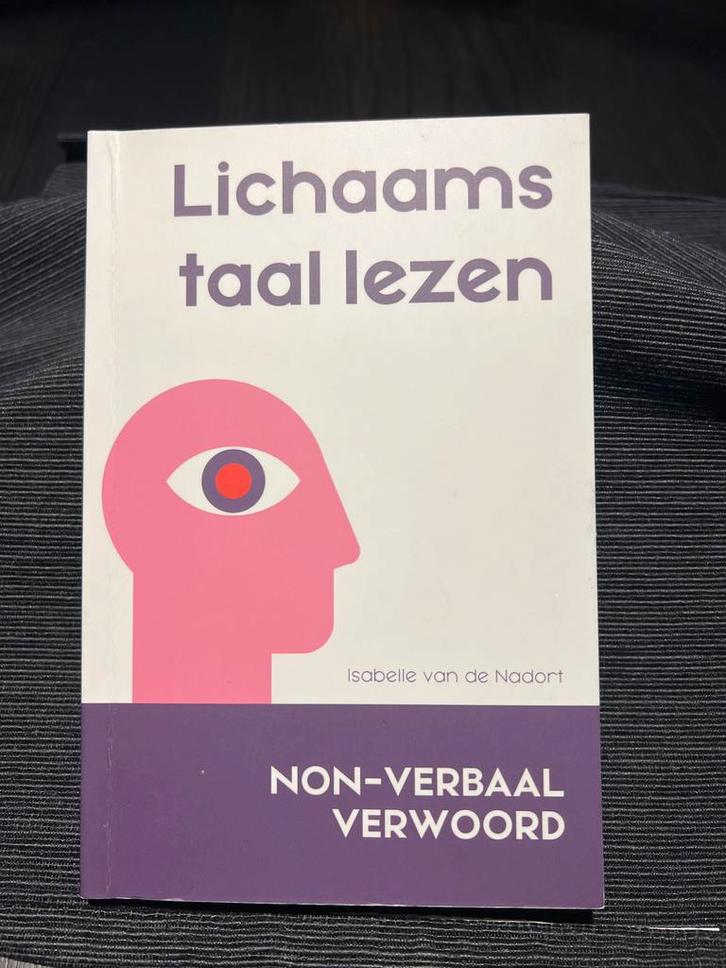 Lichaamstaal Lezen - Isabelle van de Nadort, Boeken, Psychologie, Zo goed als nieuw, Sociale psychologie, Ophalen of Verzenden