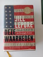 DEZE WAARHEDEN geschiedenis vd Verenigde Staten  Jill Lepore, Jill Lepore, Ophalen of Verzenden, Zo goed als nieuw, Noord-Amerika