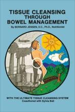 Bernard Jensen Tissue Cleansing through Bowel Management, Boeken, Esoterie en Spiritualiteit, Ophalen of Verzenden, Nieuw, Spiritualiteit algemeen