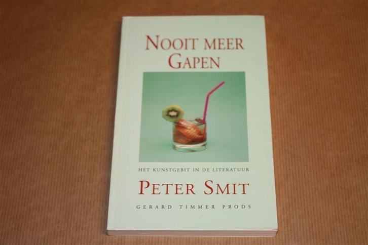 Nooit meer gapen. Het kunstgebit in de literatuur., Boeken, Literatuur, Gelezen, Ophalen of Verzenden
