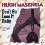 Hugh Masekela - Don't Go Lose It Baby - Single, Gebruikt, 7 inch, Single, Ophalen of Verzenden