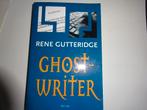 RENE GUTTERIDGE - GHOSTWRITER, Ophalen of Verzenden, Gelezen