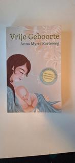 Vrije Geboorte - Anna Myrthe Korteweg (Herziene Editie), Boeken, Zwangerschap en Bevalling, Ophalen of Verzenden, Anna Myrthe Korteweg