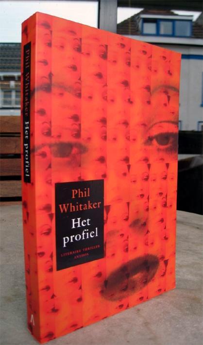 Whitaker, Phil - Het profiel (2003 1e dr.) GRATIS!!!, Boeken, Literatuur, Nieuw, Verzenden