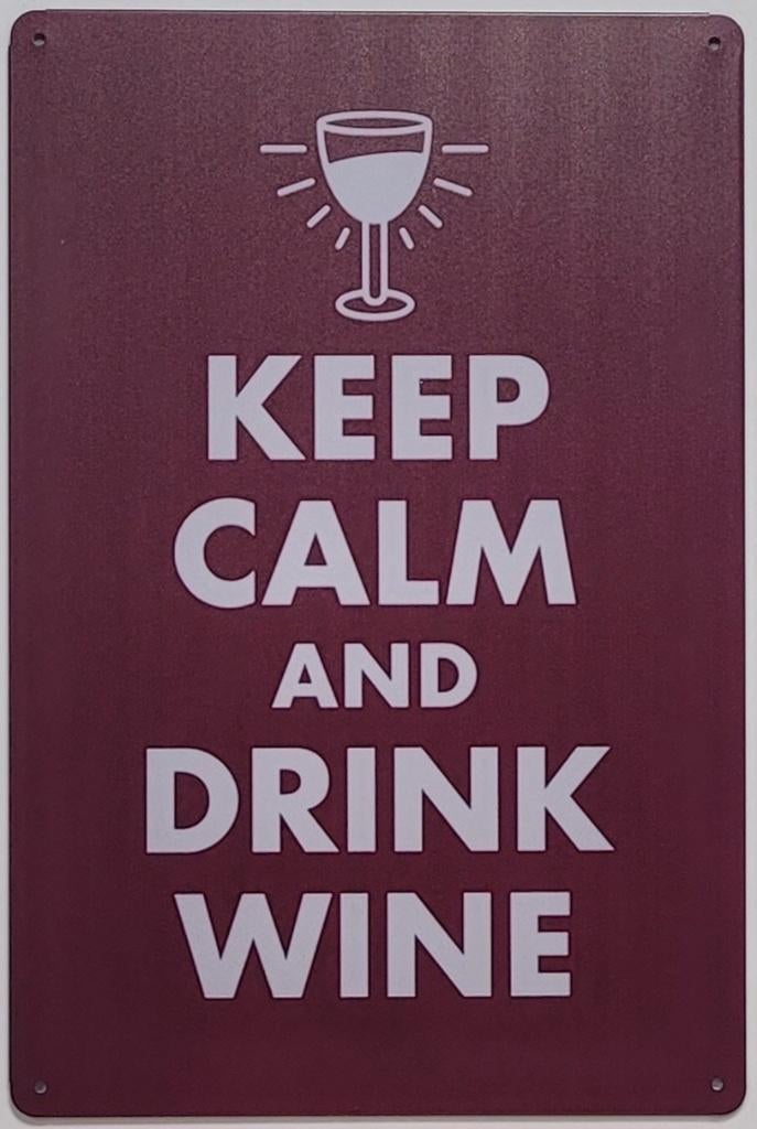 Keep calm and drink wine wijn reclamebord van metaal deco