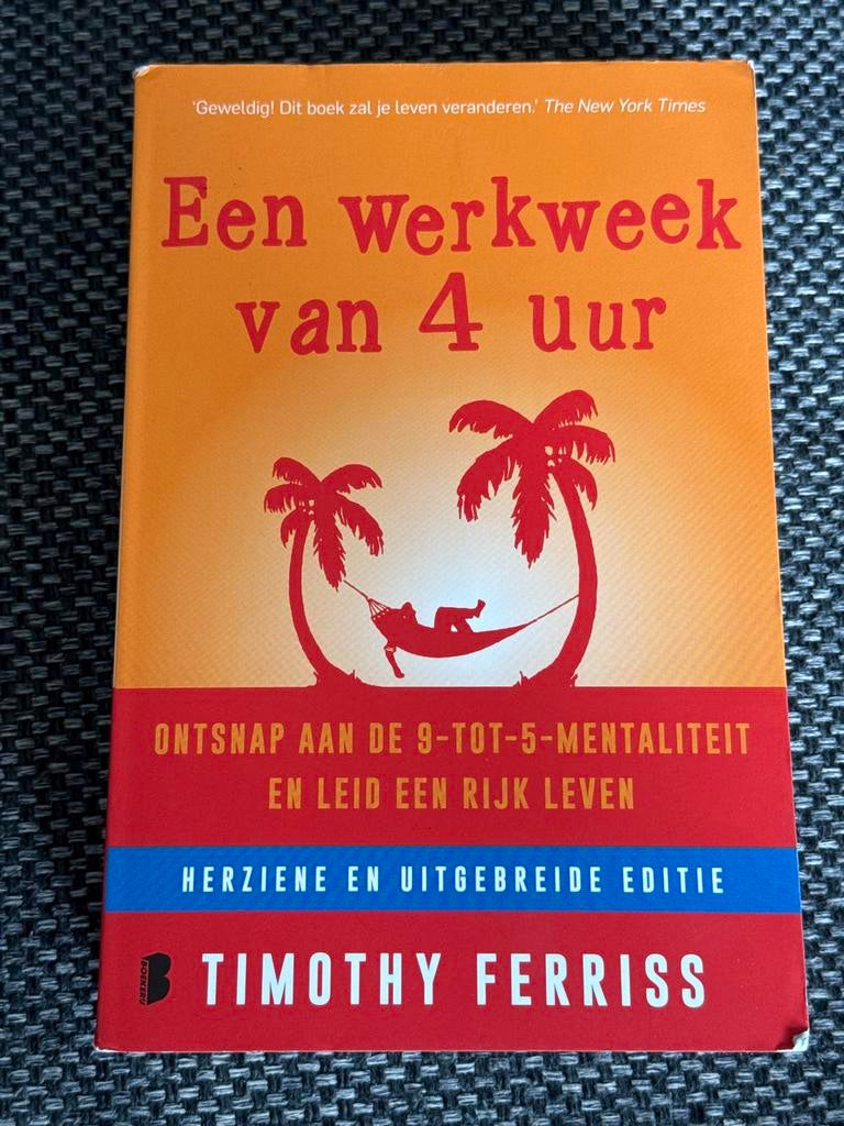 Een werkweek van 4 uur - Timothy Ferriss, Boeken, Ophalen, Gelezen, Economie en Marketing
