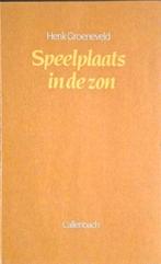 Henk Groeneveld - Speelplaats in de zon, Gelezen, Ophalen of Verzenden, Eén auteur, Henk Groeneveld