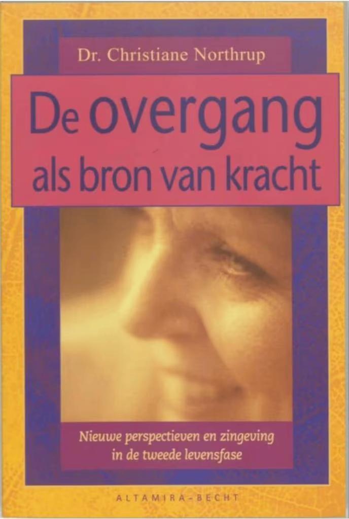 De overgang als bron van kracht (Dr Christiane Northrup), Ophalen of Verzenden, Zo goed als nieuw, Overige onderwerpen, Achtergrond en Informatie
