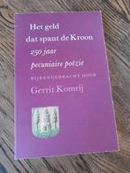Het geld dat spant de kroon. Gerrit Komrij, Ophalen of Verzenden, Zo goed als nieuw, Gerrit Komrij, Meerdere auteurs