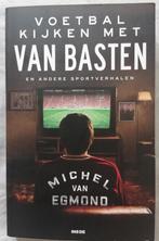 Voetbal kijken met van Basten - Michel van Egmond., Ophalen of Verzenden, Zo goed als nieuw, Michel van Egmond, Balsport