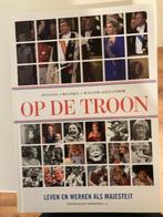 OP DE TROON, drie generaties leven en werken als majesteit., Nederland, Tijdschrift of Boek, Ophalen of Verzenden, Zo goed als nieuw