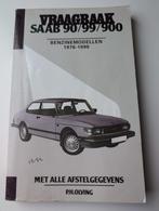 Vraagbaak Saab 90/99/900 Benzine 1976-1990, Auto diversen, Handleidingen en Instructieboekjes, Ophalen of Verzenden