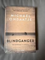 Blindganger - Michael Ondaatje, Ophalen of Verzenden, Zo goed als nieuw, Nederland