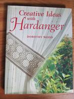 Hardanger creative ideas with hardanger Dorothy Wood Engels, Ophalen of Verzenden, Zo goed als nieuw, Overige onderwerpen, Dorothy Wood