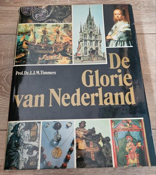 Prof. Dr. J.J.M. Timmers - De Glorie van Nederland, Boeken, Geschiedenis | Vaderland, Zo goed als nieuw, Ophalen of Verzenden