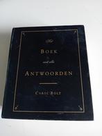 Carol Bolt - Het boek met alle antwoorden - geb, Ophalen of Verzenden, Zo goed als nieuw, Carol Bolt