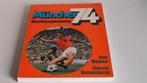 vintage boek 1974 WK Voetbal MUNCHEN '74 oa Johan Cruijff, Verzamelen, Boek of Tijdschrift, Zo goed als nieuw, Verzenden, Buitenlandse clubs