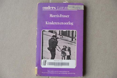 Kinderen en oorlog. Kinderpsychiater Morris Fraser., Boeken, Zwangerschap en Opvoeding, Zo goed als nieuw, Ophalen of Verzenden